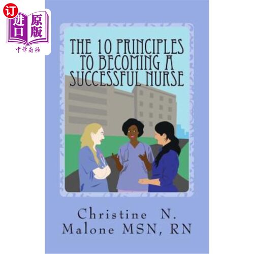 海外直订The 10 Principles to Becoming a Successful Nurse 成为成功护士的十大原则