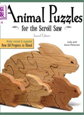 海外直订Animal Puzzles for the Scroll Saw, Second Edition: Newly Revised & Expanded, Now 卷轴锯的动物拼图，第二版：最新