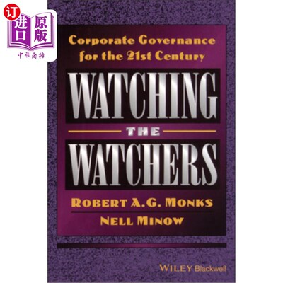 海外直订Watching the Watchers: Corporate Goverance for the 21st Century 观察者：21世纪的公司治理
