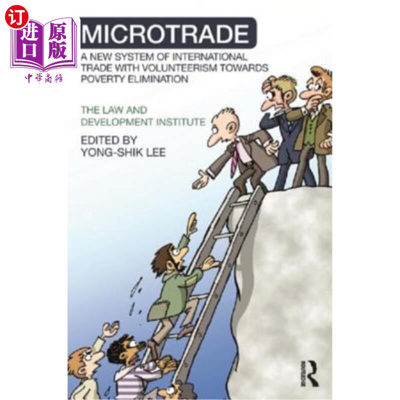 海外直订Microtrade: A New System of International Trade with Volunteerism Towards Povert 小额贸易：以志愿精神消除贫
