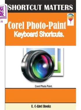 海外直订Corel Photo-Paint Keybaord Shortcuts Corel Photo-Paint键盘快捷键