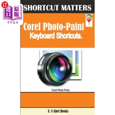 海外直订Corel Photo-Paint Keybaord Shortcuts Corel Photo-Paint键盘快捷键