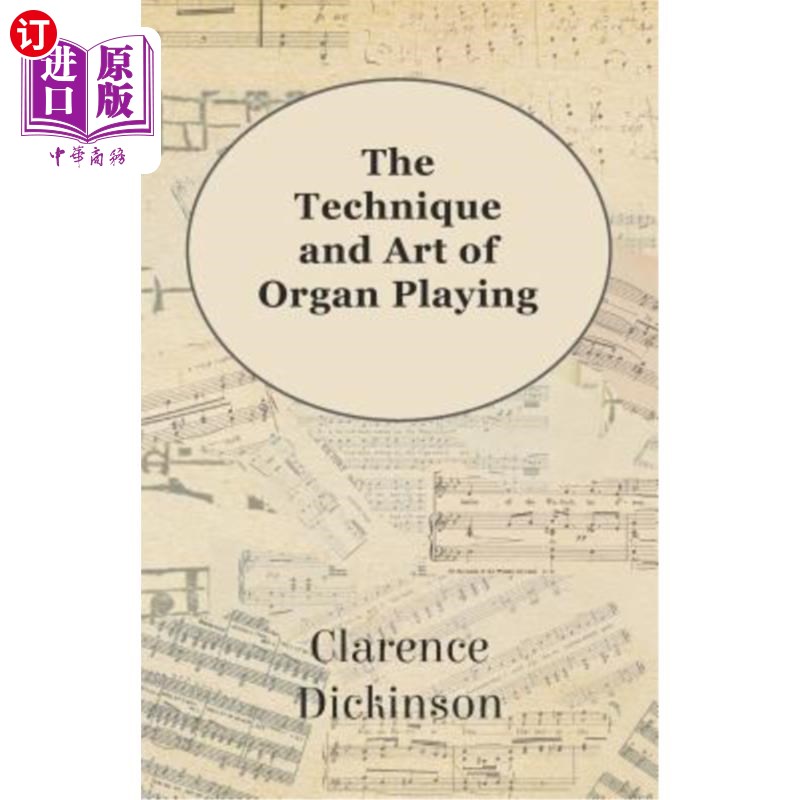 海外直订The Technique and Art of Organ Playing 管风琴演奏技术与艺术