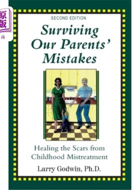 海外直订医药图书Surviving Our Parents' Mistakes: Healing the Scars from Childhood Mistreatment 从父母的错误中幸存: