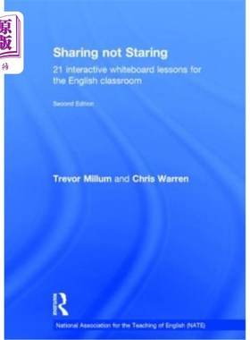 海外直订Sharing Not Staring: 21 Interactive Whiteboard Lessons for the English Classroom 分享而不是凝视:21个交互式