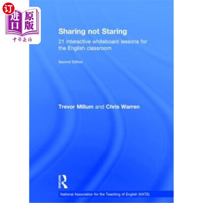 海外直订Sharing Not Staring: 21 Interactive Whiteboard Lessons for the English Classroom 分享而不是凝视:21个交互式