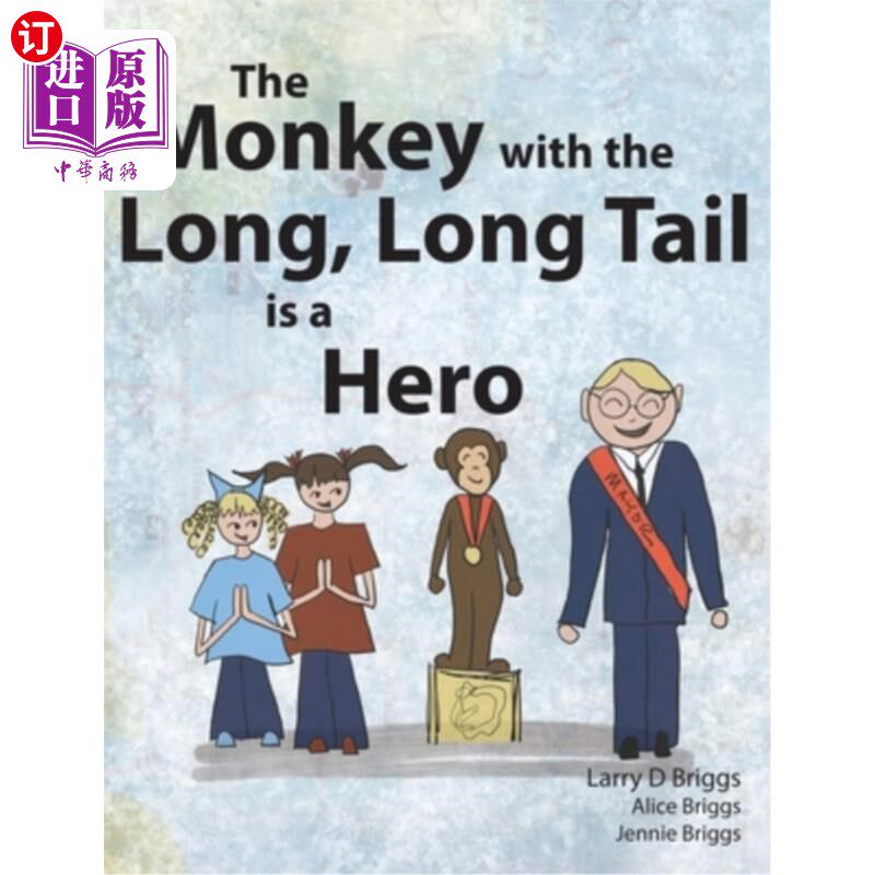 海外直订The Monkey with the Long, Long Tail is a Hero 长着长长的尾巴的猴子是个英雄