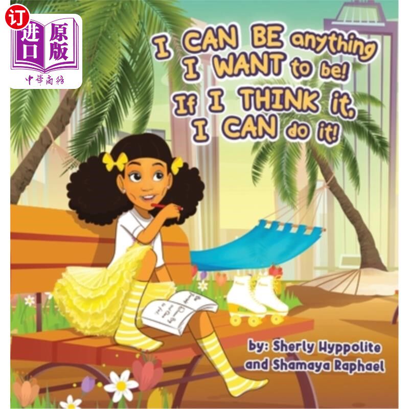 海外直订I CAN BE anything I WANT to be! If I THINK it, I CAN do it! 我可以成为任何我想成为的人!只要我想,我就能做