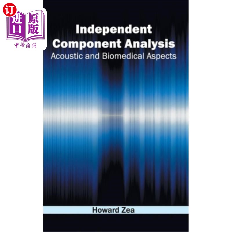 海外直订Independent Component Analysis: Acoustic and Biomedical Aspects 独立成分分析:声学和生物医学方面