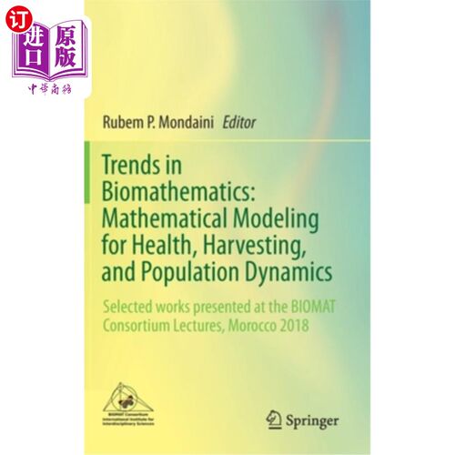 海外直订Trends in Biomathematics: Mathematical Modeling for Health, Harvesting, and Popu 生物数学的趋势:健康，收获