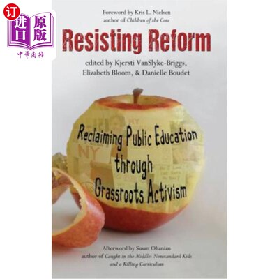 海外直订Resisting Reform: Reclaiming Public Education through Grassroots Activism (HC)