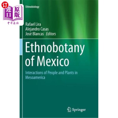 海外直订Ethnobotany of Mexico: Interactions of People and Plants in Mesoamerica 墨西哥民族植物学:中美洲人与植物的相互作