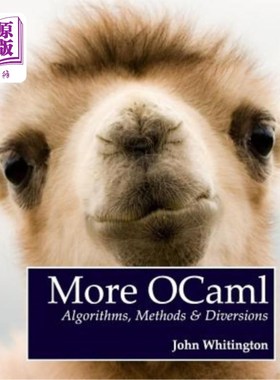 海外直订More Ocaml: Algorithms, Methods, and Diversions 更多OCAML：算法、方法和转移