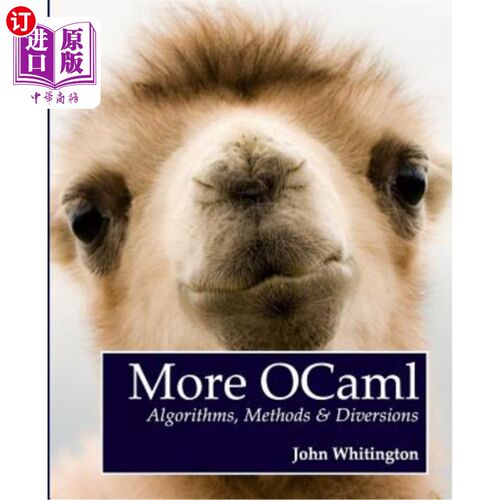 海外直订More Ocaml: Algorithms, Methods, and Diversions 更多OCAML：算法、方法和转移