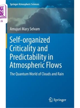 海外直订Self-Organized Criticality and Predictability in Atmospheric Flows: The Quantum  大气流动中的自组织临界性和