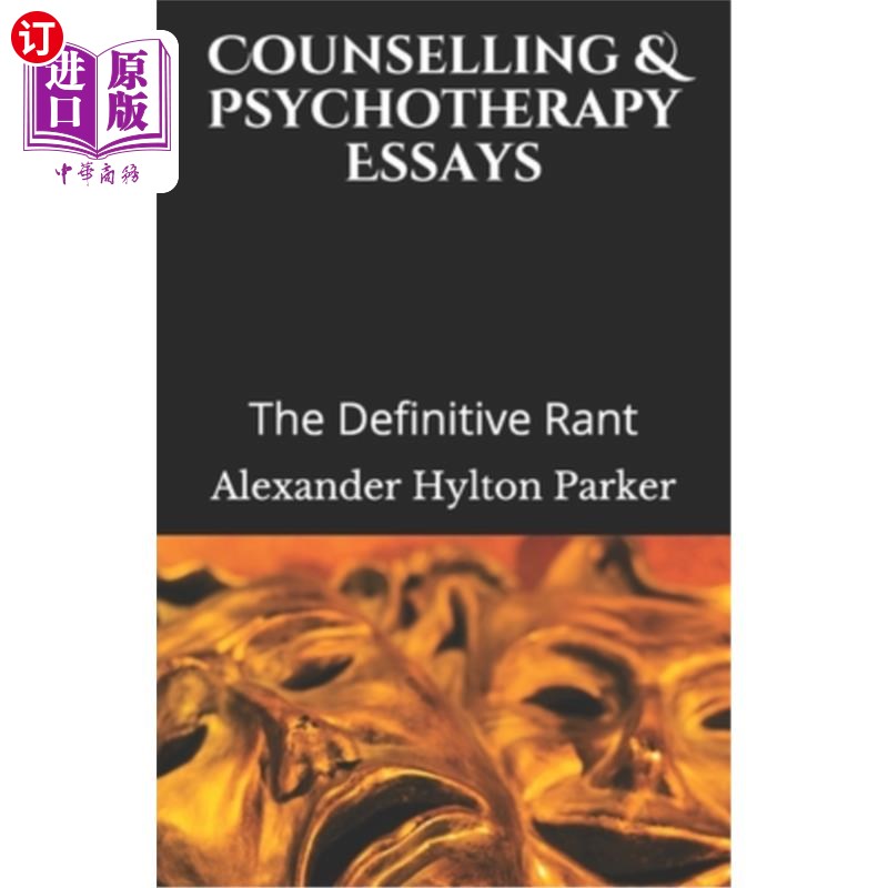 海外直订Counselling & Psychotherapy Essays: The Definitive Rant 咨询和心理治疗论文:明确的咆哮