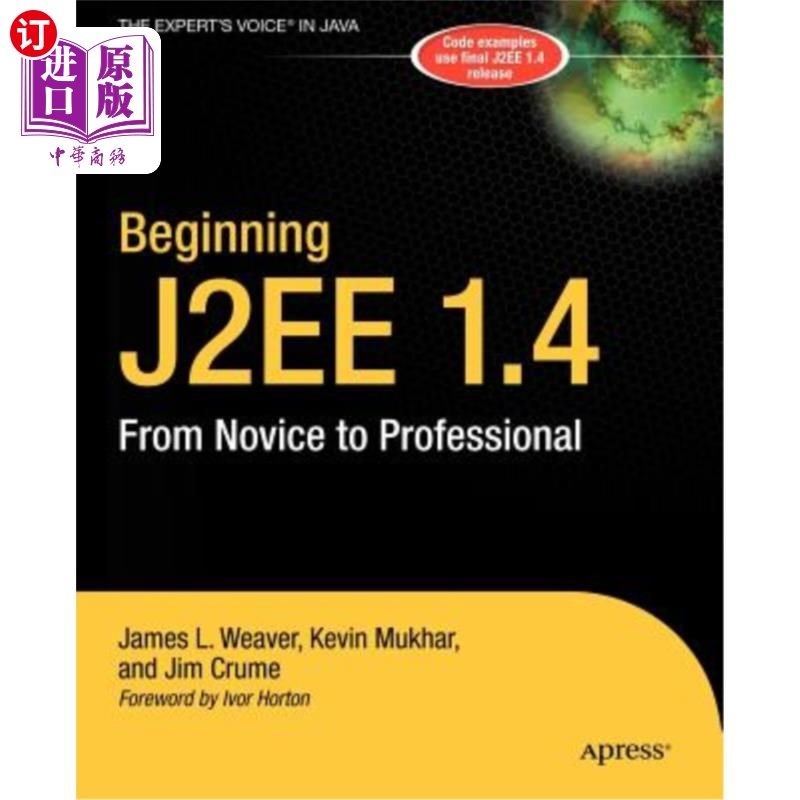 海外直订Beginning J2ee 1.4: From Novice to Professional 开始J2ee 1.4:从新手到专业人员