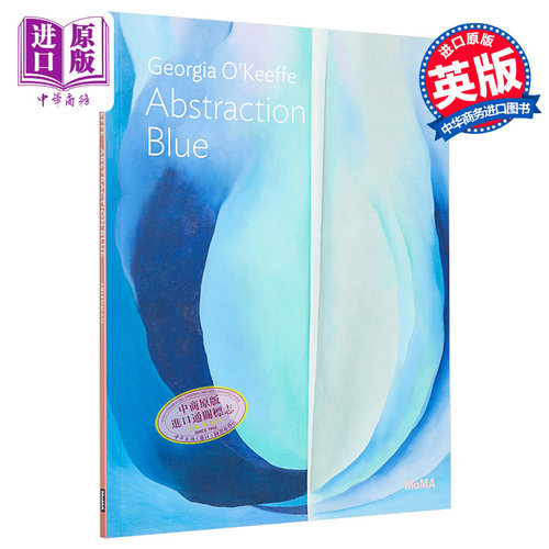 Georgia O’Keeffe: Abstraction Blue 进口艺术 乔治亚欧姬芙：抽象的蓝色【中商原版】
