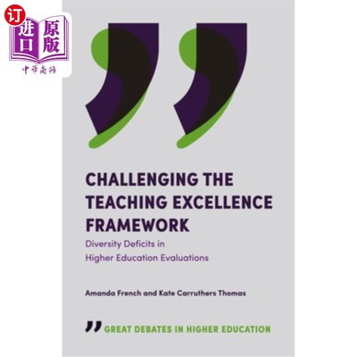 海外直订Challenging the Teaching Excellence Framework: Diversity Deficits in Higher Educ 挑战卓越教学框架：高等教育