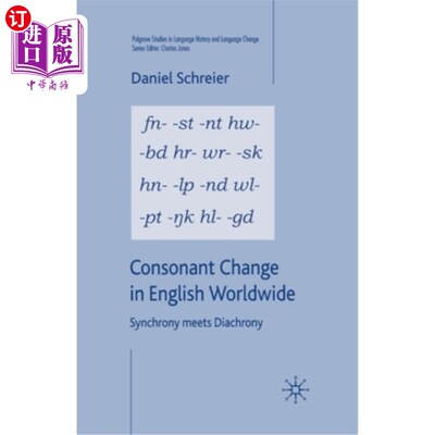 海外直订Consonant Change in English Worldwide: Synchrony Meets Diachrony 世界范围内英语中的辅音变化:同步性与历时性