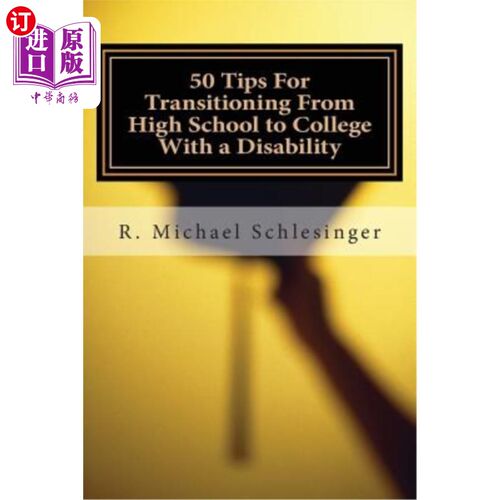 海外直订50 Tips For Transitioning From High School to College With a Disability: A Guide 从高中过渡到残疾大学的50条