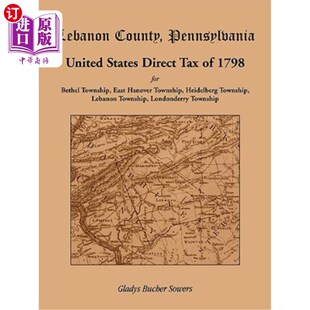 海外直订Lebanon County, Pennsylvania, United States Direct Tax of 1798 for the Bethel To 美国宾夕法尼亚州黎巴嫩县贝