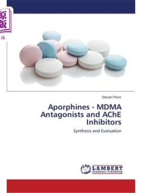 海外直订医药图书Aporphines - Mdma Antagonists and Ache Inhibitors 阿扑啡肽-MDMA拮抗剂和疼痛抑制剂