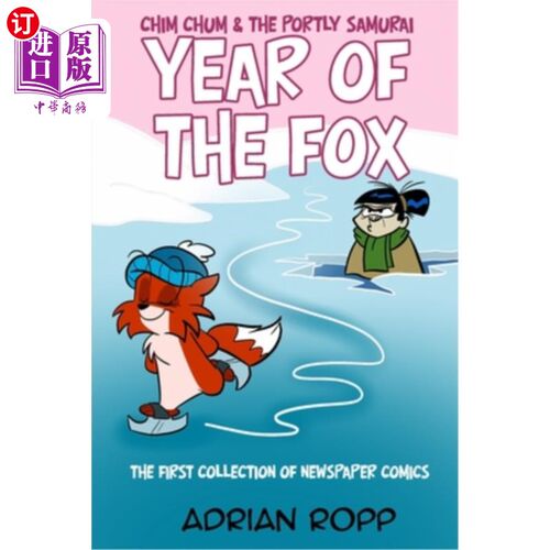 海外直订Year of the Fox: The Chim Chum Newspaper Strips 狐狸年：詹密姆报纸连载