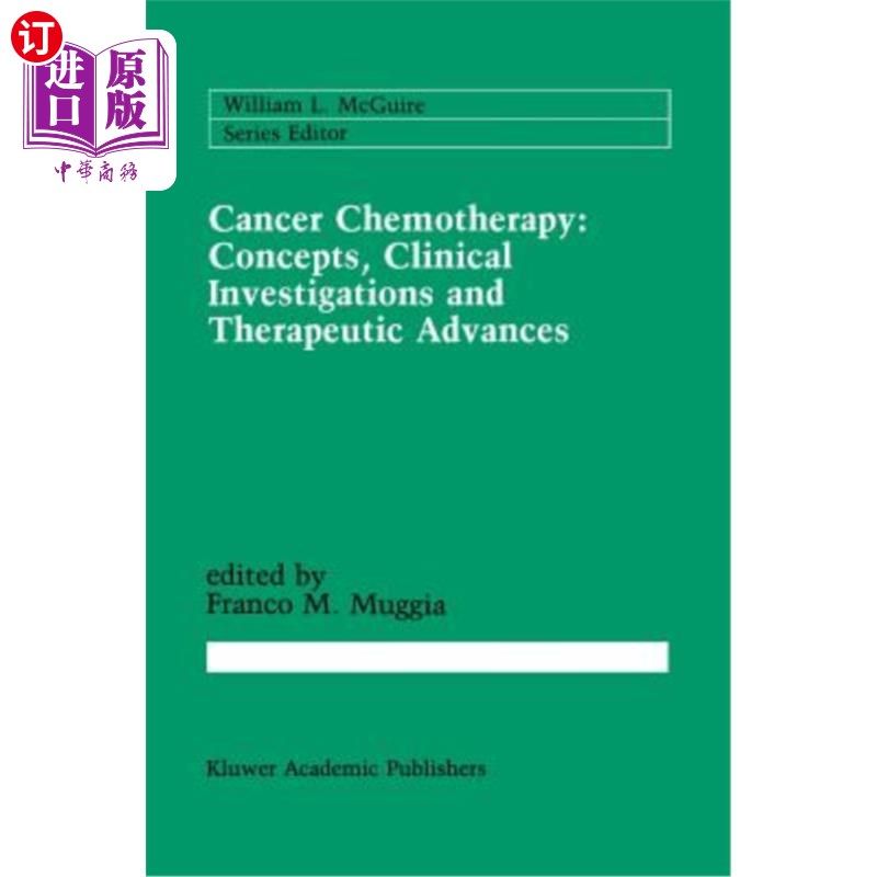 海外直订医药图书Cancer Chemotherapy: Concepts, Clinical Investigations and Therapeutic Advances 癌症化疗:概念、临