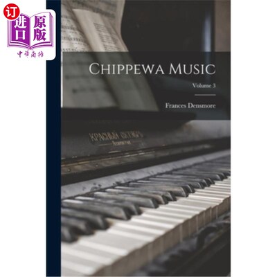 海外直订Chippewa Music; Volume 3 齐佩瓦族音乐;卷3