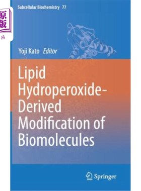 海外直订医药图书Lipid Hydroperoxide-Derived Modification of Biomolecules 脂质过氧化氢衍生的生物分子修饰