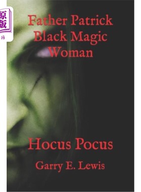 海外直订Father Patrick Black Magic Woman: Hocus Pocus 帕特里克神父黑魔法女:魔性诡计