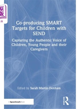 海外直订Co-producing SMART Targets for Children with SEND: Capturing the Authentic Voice 与SEND合作制作儿童智能目标