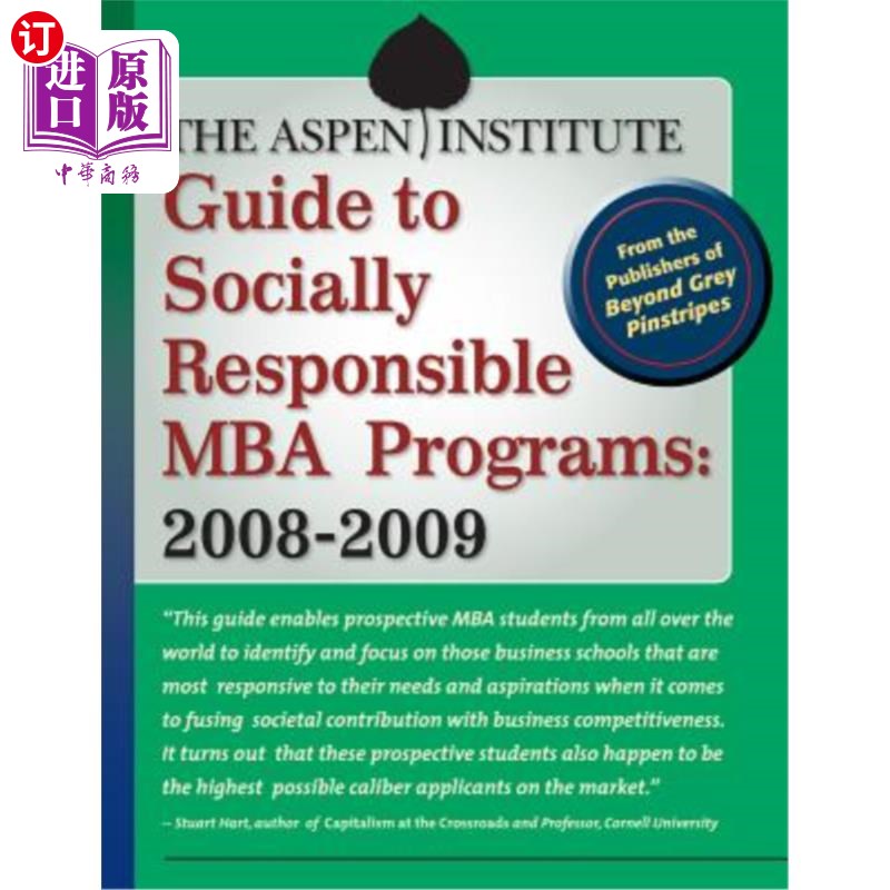 海外直订The Aspen Institute Guide to Socially Responsible MBA Programs: 2008-2009 阿斯彭学院社会责任MBA课程指南:200