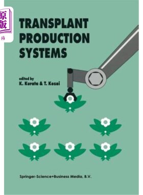 海外直订Transplant Production Systems: Proceedings of the International Symposium on Tra 移植生产系统:移植生产系统