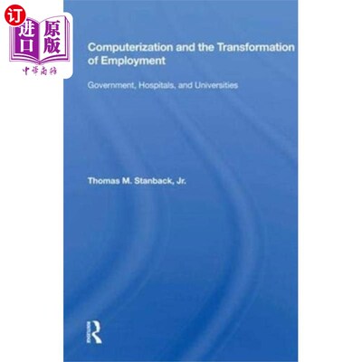 海外直订Computerization and the Transformation of Employ... 计算机化与就业转型