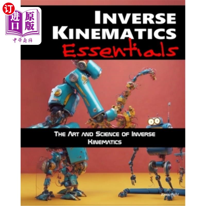 海外直订Inverse Kinematics Essentials 逆运动学要点