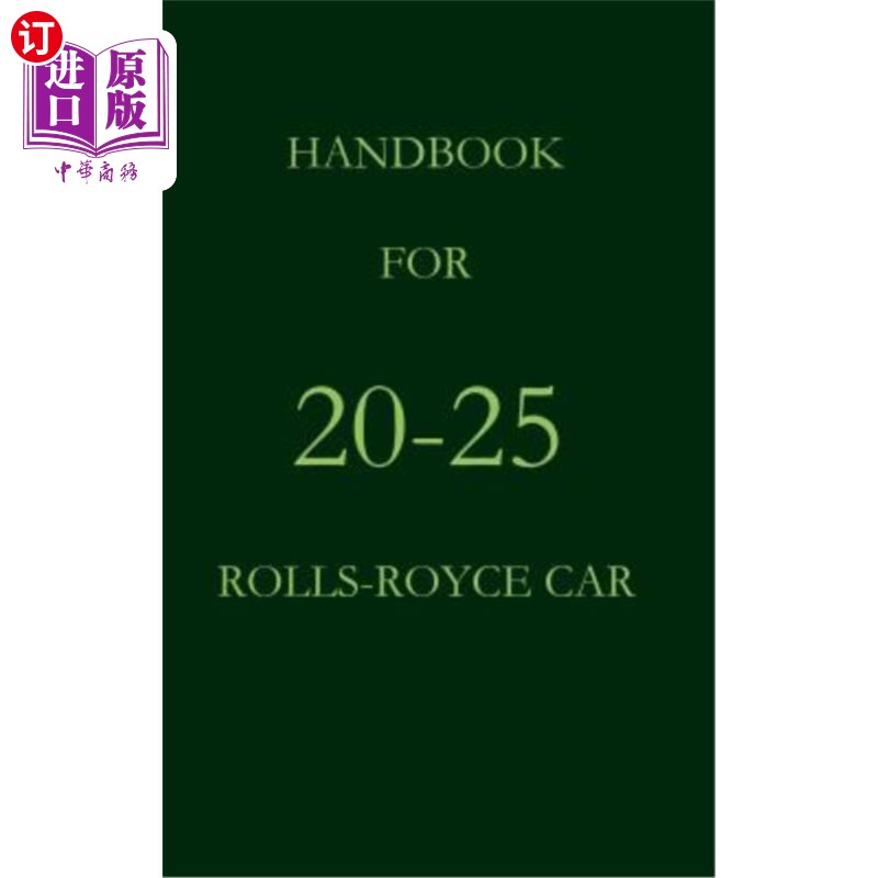 海外直订Handbook for the 20-25 Rolls-Royce Car 20-25劳斯莱斯汽车手册