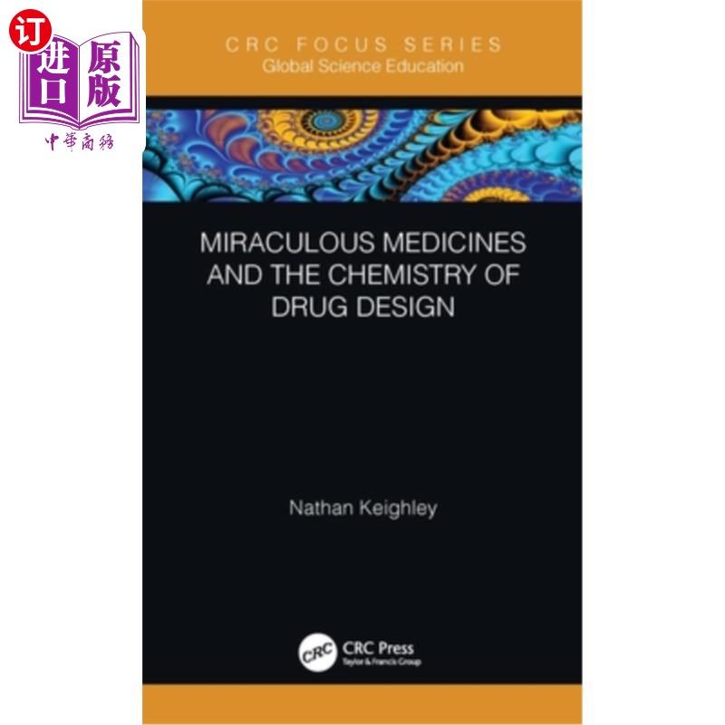 海外直订Miraculous Medicines and the Chemistry of Drug Design 神奇的药物和药物设计的化学