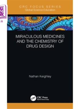 海外直订Miraculous Medicines and the Chemistry of Drug Design 神奇的药物和药物设计的化学