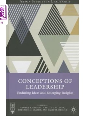 海外直订Conceptions of Leadership: Enduring Ideas and Emerging Insights 领导力概念：持久的想法和新兴的见解