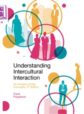 海外直订Understanding Intercultural Interaction: An Analysis of Key Concepts 理解跨文化互动：关键概念分析