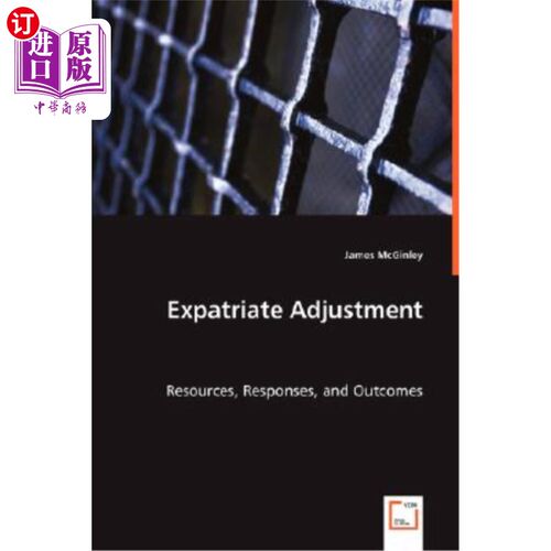 海外直订Expatriate Adjustment - Resources, Responses, and Outcomes 外派人员调整-资源、反应和结果