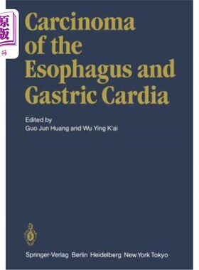 海外直订医药图书Carcinoma of the Esophagus and Gastric Cardia 食管癌和贲门癌