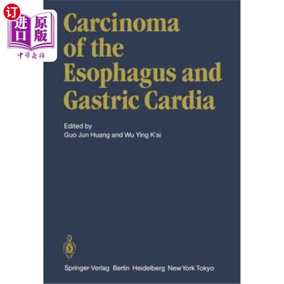 海外直订医药图书Carcinoma of the Esophagus and Gastric Cardia 食管癌和贲门癌