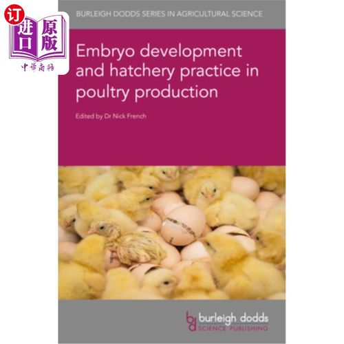 海外直订Embryo Development and Hatchery Practice in Poultry Production 家禽生产中的胚胎发育与孵化实践