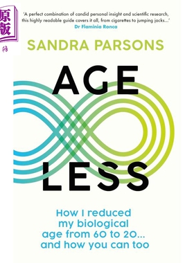 逆龄人生 我如何将生理年龄从60岁逆转到20岁 你也可以做到 Age Less 英文原版 Sandra Parsons 日常健康管理【中商原版】
