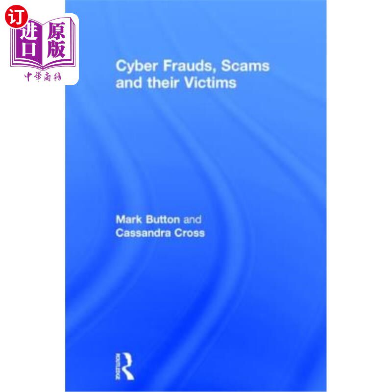 海外直订Cyber Frauds, Scams and Their Victims 诈骗、诈骗及其受害者