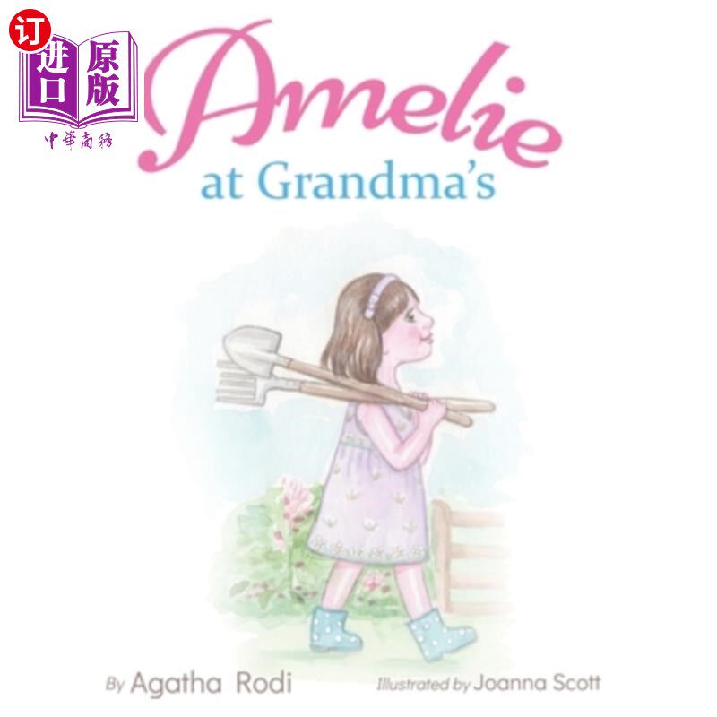 海外直订Amelie at Grandma's: a children's book that captures a young girl's trip to her  《奶奶家的爱美丽》:一本儿