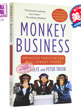 华尔街追梦实录 华尔街的大马猴 投资银行家的双面人生 Monkey Business 英文原版 John Rolfe and Peter Troob【中商原版】